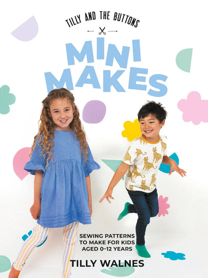 Tilly and The Buttons Mini Makes Book